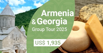 Small Group Georgia & Armenia Tours 2025