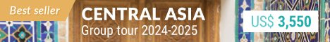 Small Group Tour in Central Asia 2024-2025